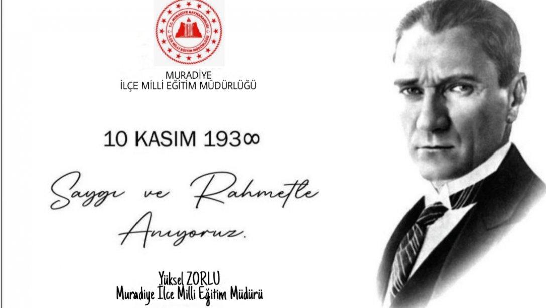 Müdürümüz Yüksel ZORLU' nun 10 Kasım Gazi Mustafa Kemal Atatürk'ü Anma Mesajı